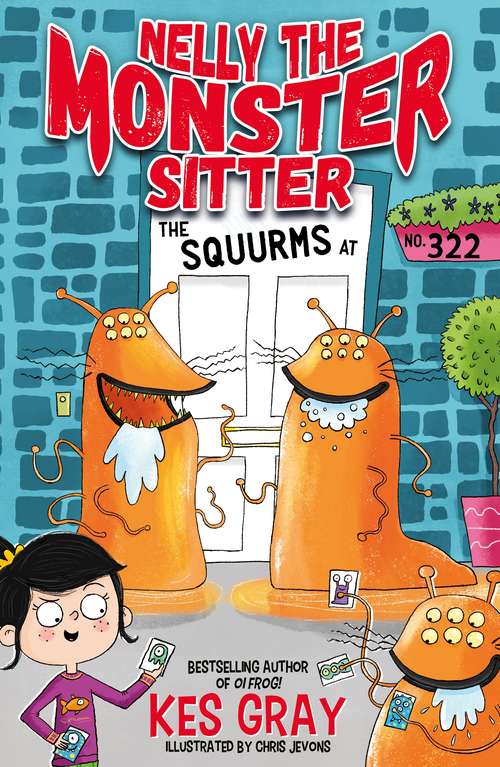 Book cover of The Squurms at No. 322: Book 2 (Nelly the Monster Sitter)