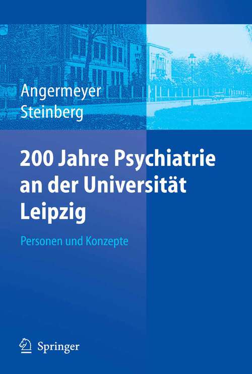 Book cover of 200 Jahre Psychiatrie an der Universität Leipzig: Personen und Konzepte (2005)