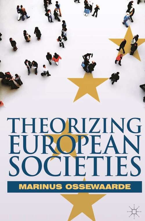Book cover of Theorizing European Societies