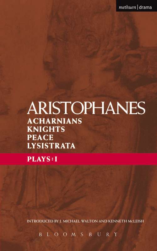 Book cover of Aristophanes Plays: Acharnians; Knights; Peace; Lysistrata