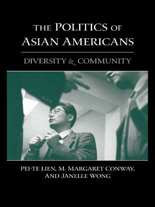 Book cover of The Politics of Asian Americans: Diversity and Community