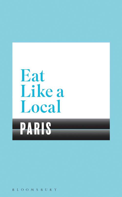 Book cover of Eat Like a Local PARIS