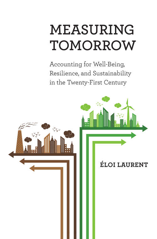 Book cover of Measuring Tomorrow: Accounting for Well-Being, Resilience, and Sustainability in the Twenty-First Century
