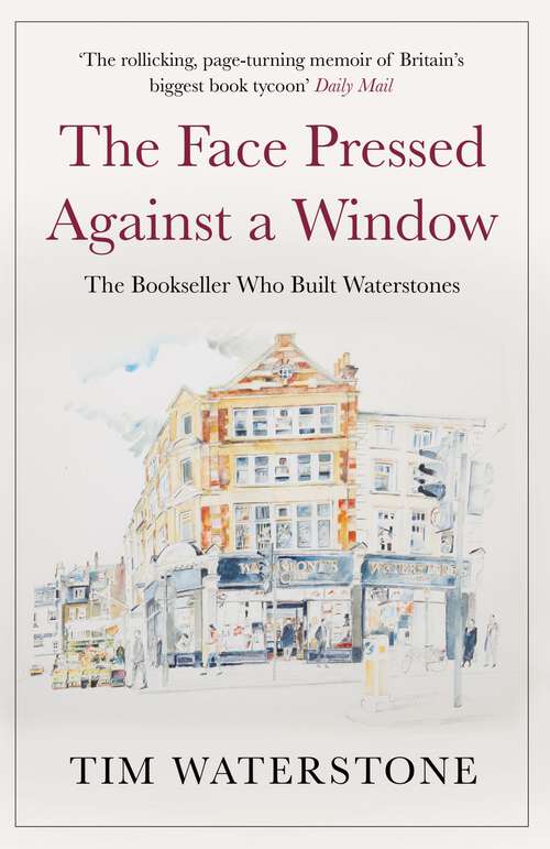 Book cover of The Face Pressed Against a Window: A Memoir (Main)