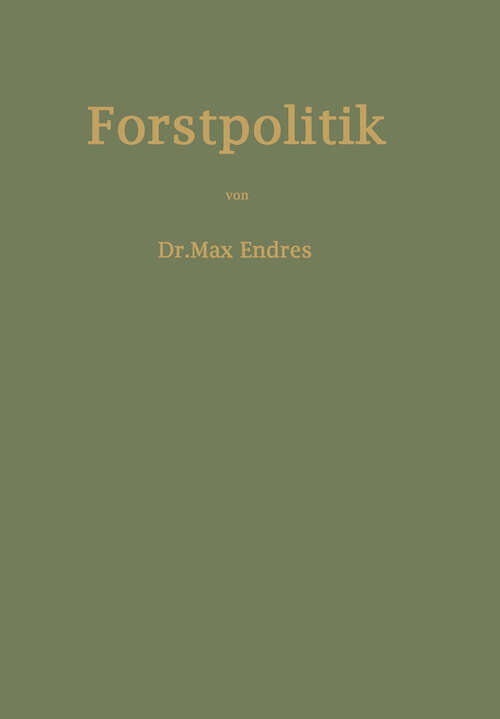 Book cover of Handbuch der Forstpolitik mit besonderer Berücksichtigung der Gesetzgebung und Statistik (2. Aufl. 1922)