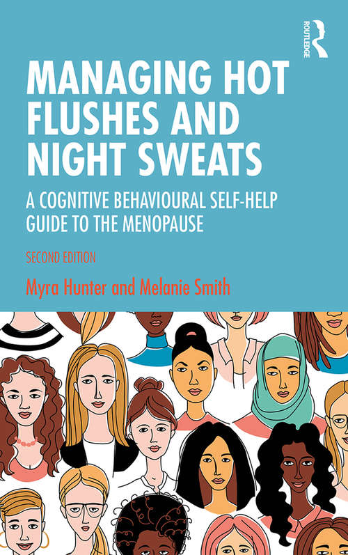 Book cover of Managing Hot Flushes and Night Sweats: A Cognitive Behavioural Self-help Guide to the Menopause (2)