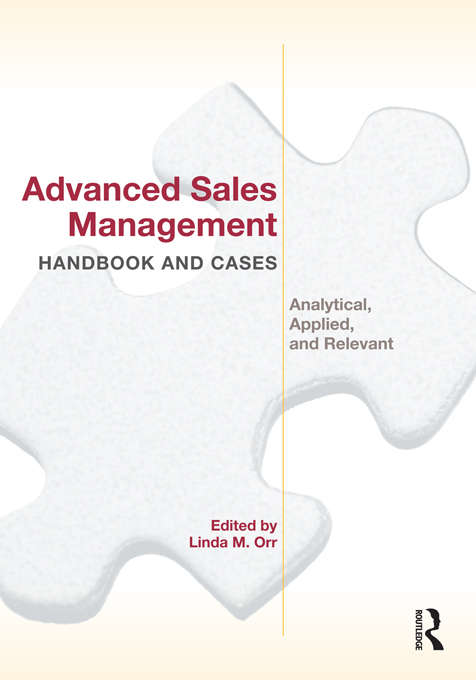 Book cover of Advanced Sales Management Handbook and Cases: Analytical, Applied, and Relevant