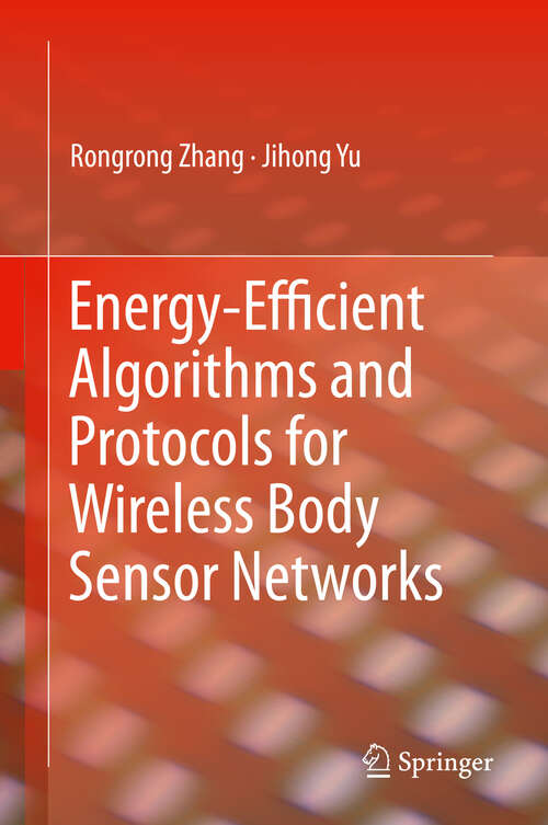 Book cover of Energy-Efficient Algorithms and Protocols for Wireless Body Sensor Networks (1st ed. 2020)