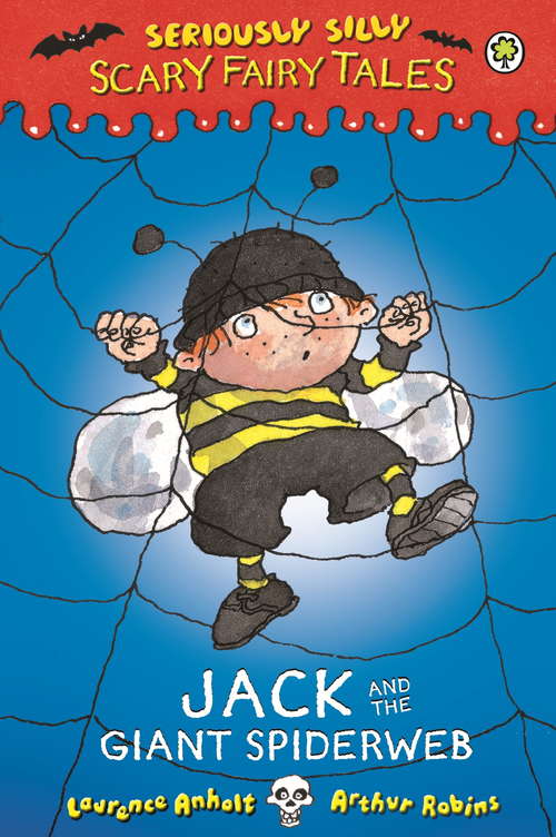Book cover of Jack and the Giant Spiderweb: Scary Fairy Tales: 2: Jack And The Giant Spiderweb (ebook) (Seriously Silly: Scary Fairy Tales #2)