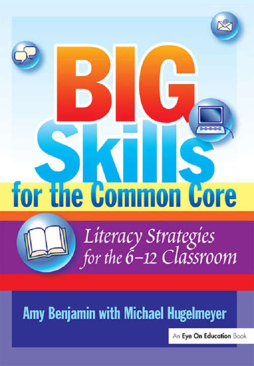 Book cover of Big Skills for the Common Core: Literacy Strategies for the 6-12 Classroom