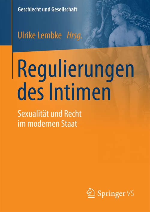 Book cover of Regulierungen des Intimen: Sexualität und Recht im modernen Staat (1. Aufl. 2017) (Geschlecht und Gesellschaft #60)