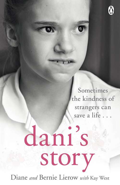 Book cover of Dani's Story: A Journey From Neglect To Love