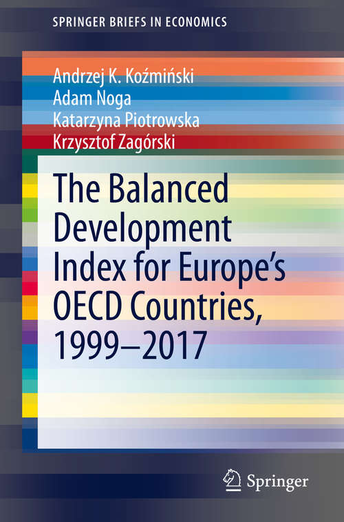Book cover of The Balanced Development Index for Europe’s OECD Countries, 1999–2017 (1st ed. 2020) (SpringerBriefs in Economics)