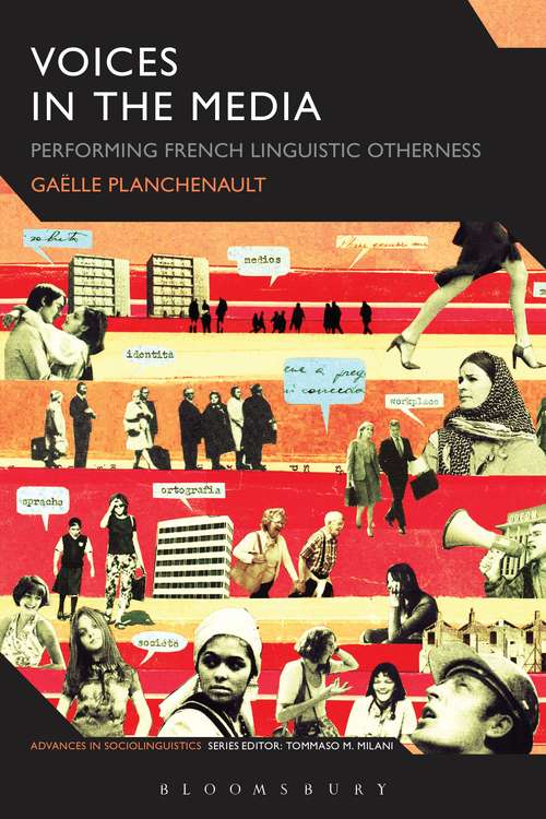 Book cover of Voices in the Media: Performing French Linguistic Otherness (Advances in Sociolinguistics)