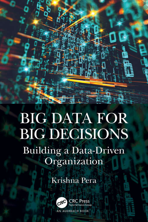 Book cover of Big Data for Big Decisions: Building a Data-Driven Organization