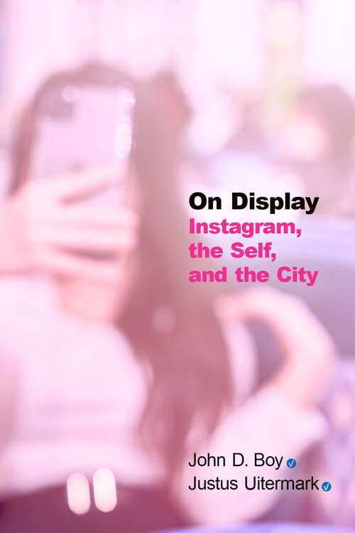 Book cover of On Display: Instagram, the Self, and the City (Computational Social Science)