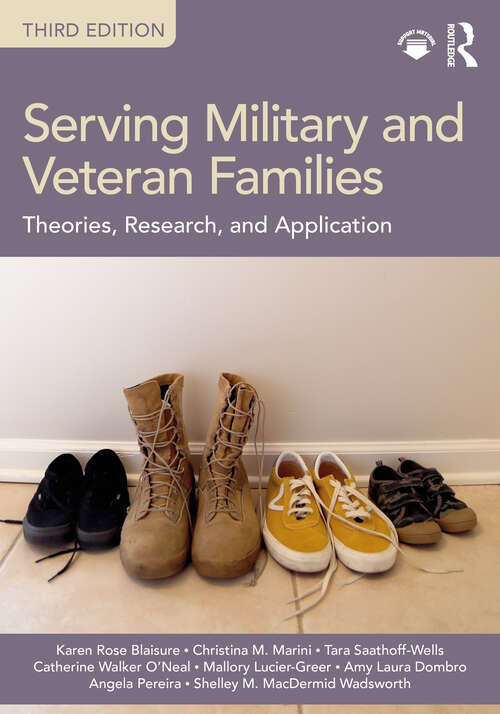 Book cover of Serving Military and Veteran Families: Theories, Research, and Application