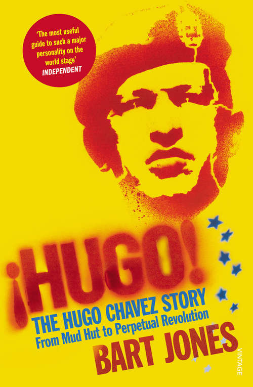 Book cover of Hugo!: The Hugo Chávez Story from Mud Hut to Perpetual Revolution