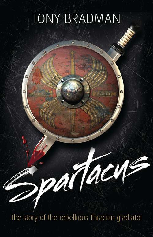 Book cover of Spartacus: The Story of the Rebellious Thracian Gladiator (Lives in Action)