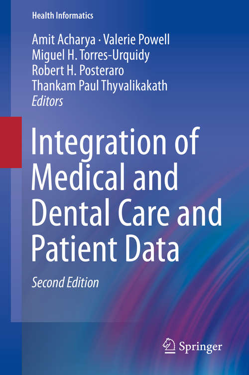 Book cover of Integration of Medical and Dental Care and Patient Data (Health Informatics #3)