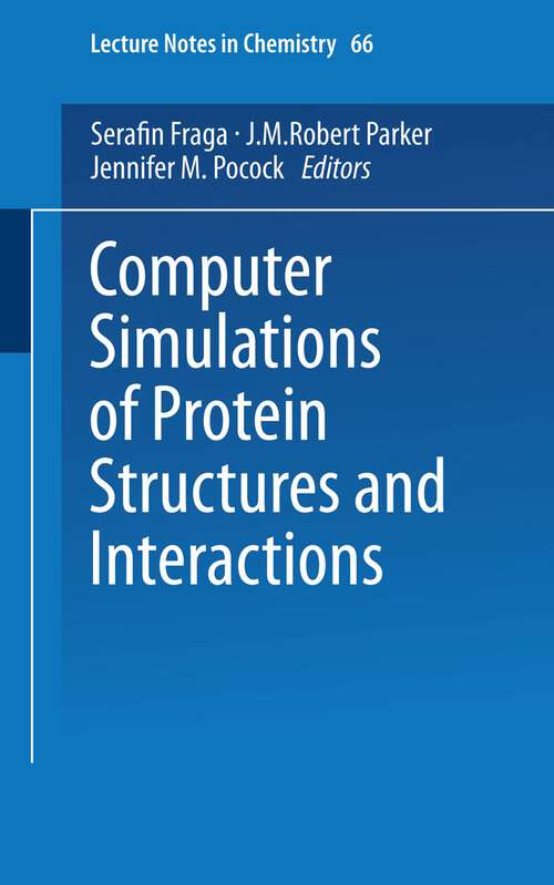 Book cover of Computer Simulations of Protein Structures and Interactions (1995) (Lecture Notes in Chemistry #66)