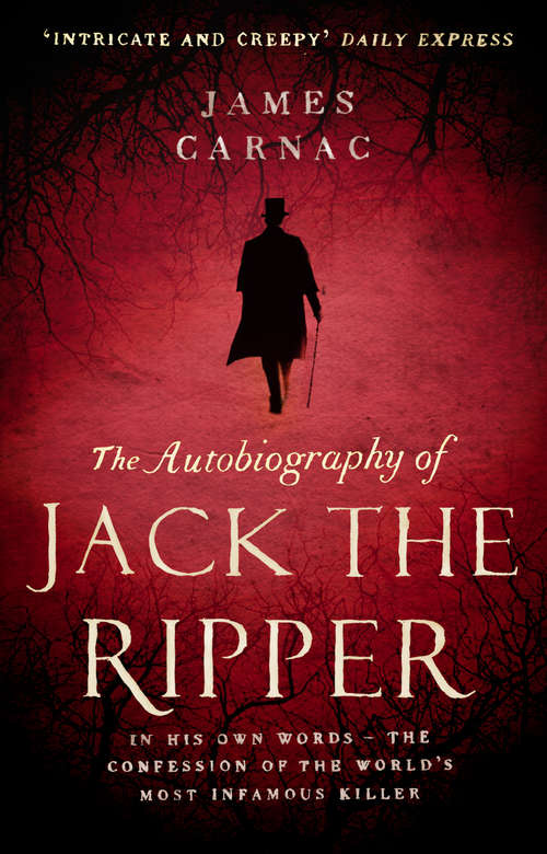 Book cover of The Autobiography of Jack the Ripper: In His Own Words, The Confession Of The World's Most Infamous Killer