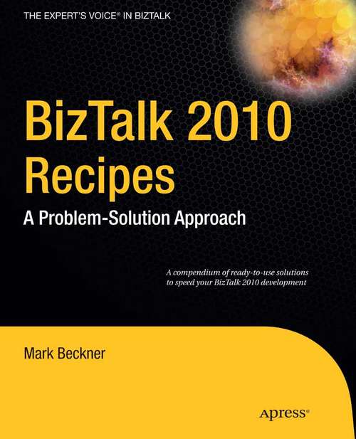 Book cover of BizTalk 2010 Recipes: A Problem-Solution Approach (1st ed.)