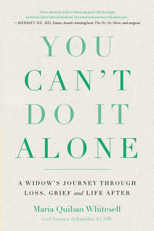 Book cover of You Can't Do It Alone: A Widow's Journey Through Loss, Grief and Life After