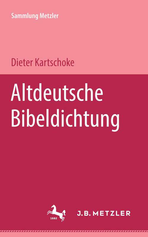 Book cover of Altdeutsche Bibeldichtung: Sammlung Metzler, 135 (1. Aufl. 1975) (Sammlung Metzler)