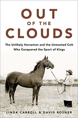 Book cover of Out of the Clouds - Setting: The Unlikely Horseman And The Unwanted Colt Who Conquered The Sport Of Kings
