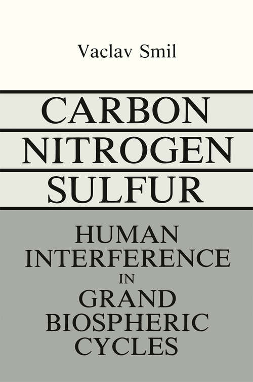 Book cover of Carbon-Nitrogen-Sulfur: Human Interference in Grand Biospheric Cycles (1985) (Modern Perspectives in Energy)