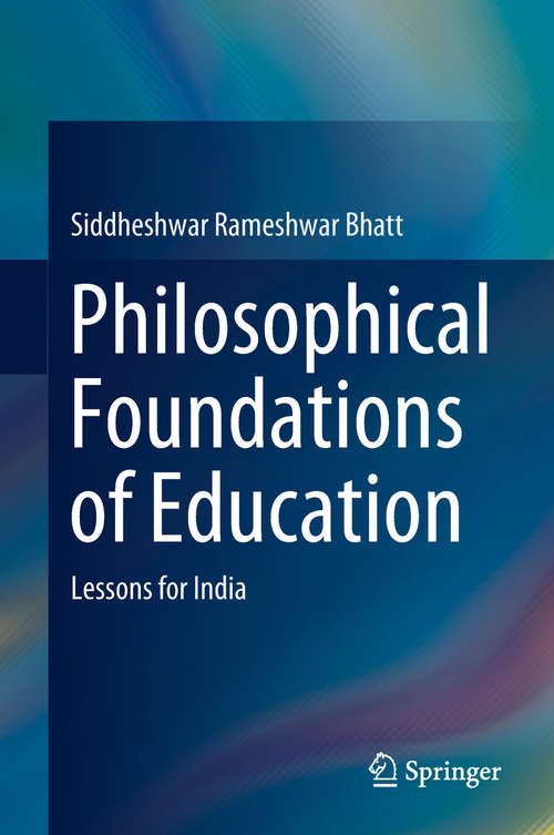 Book cover of Philosophical Foundations of Education: Lessons for India