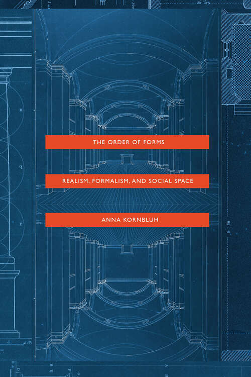 Book cover of The Order of Forms: Realism, Formalism, and Social Space