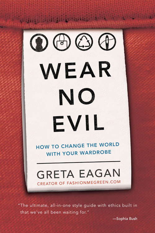 Book cover of Wear No Evil: How to Change the World with Your Wardrobe