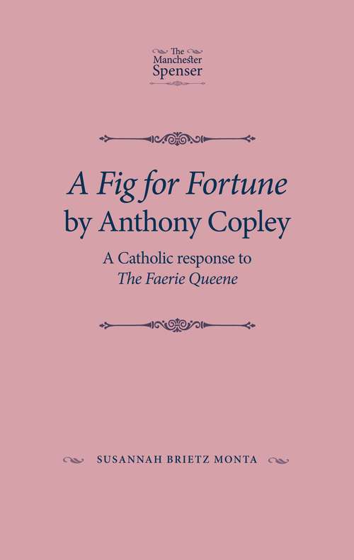 Book cover of A Fig for Fortune by Anthony Copley: A Catholic response to The Faerie Queene