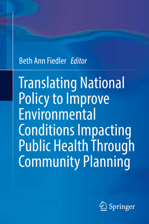 Book cover of Translating National Policy to Improve Environmental Conditions Impacting Public Health Through Community Planning