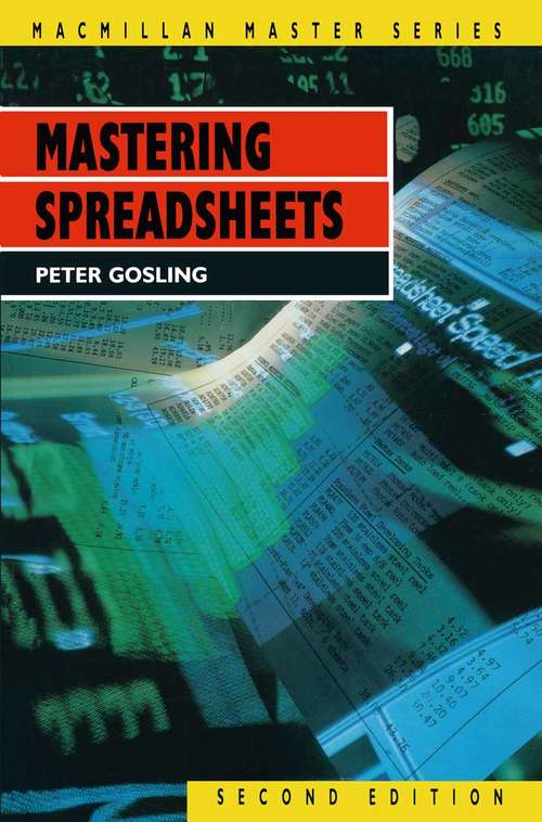 Book cover of Mastering Spreadsheets (1st ed. 1994) (Macmillan Master Series (Science))