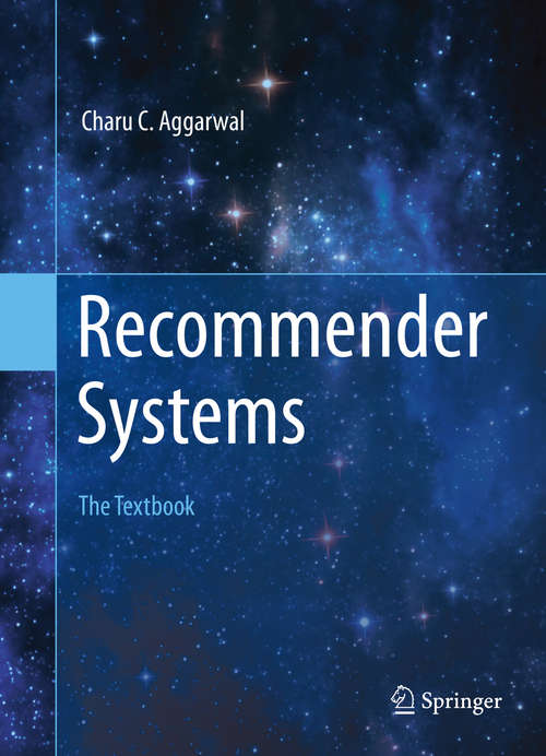 Book cover of Recommender Systems: The Textbook (1st ed. 2016)