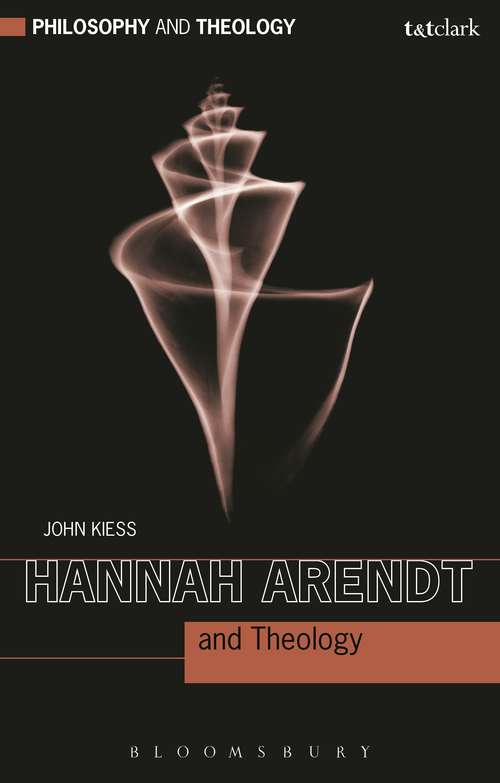Book cover of Hannah Arendt and Theology (Philosophy and Theology)