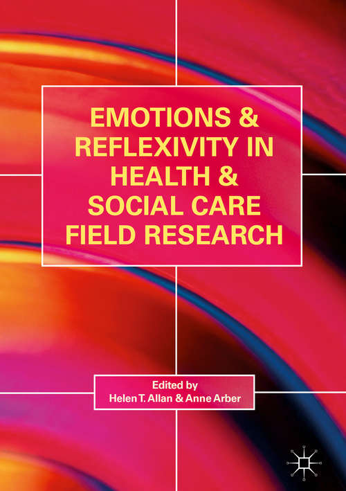 Book cover of Emotions and Reflexivity in Health & Social Care Field Research