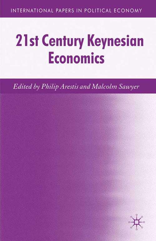 Book cover of 21st Century Keynesian Economics (2010) (International Papers in Political Economy)