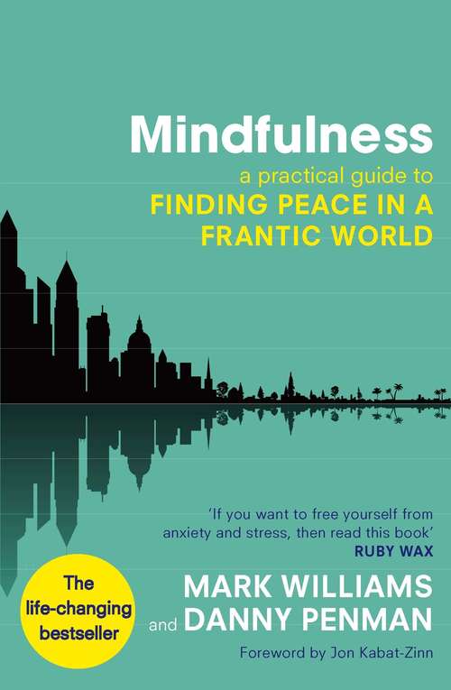 Book cover of Mindfulness: A practical guide to finding peace in a frantic world