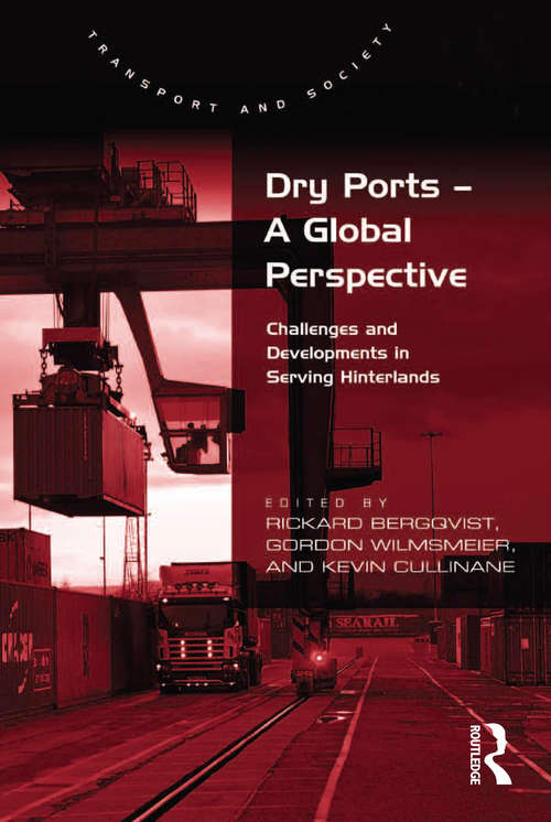 Book cover of Dry Ports – A Global Perspective: Challenges and Developments in Serving Hinterlands