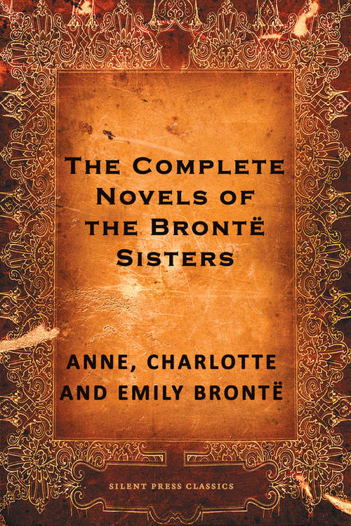 Book cover of The Complete Novels of the Bronte Sisters