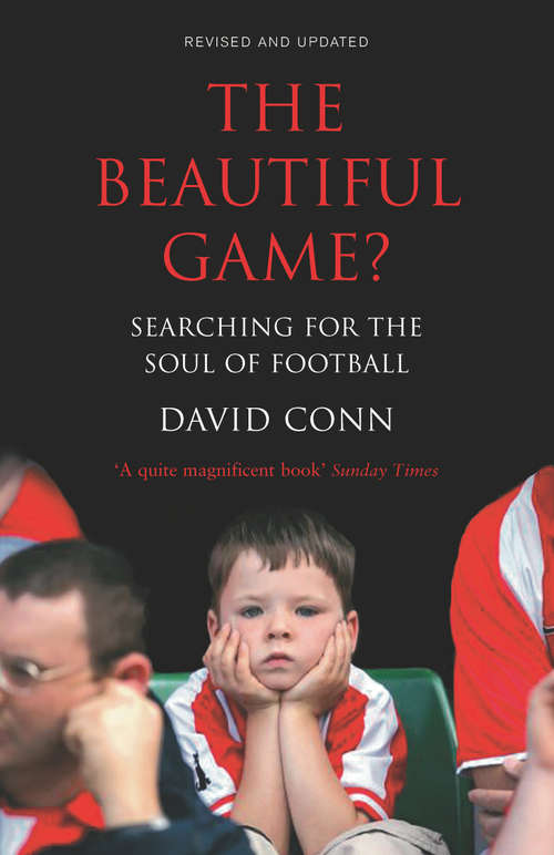 Book cover of The Beautiful Game?: Searching for the Soul of Football