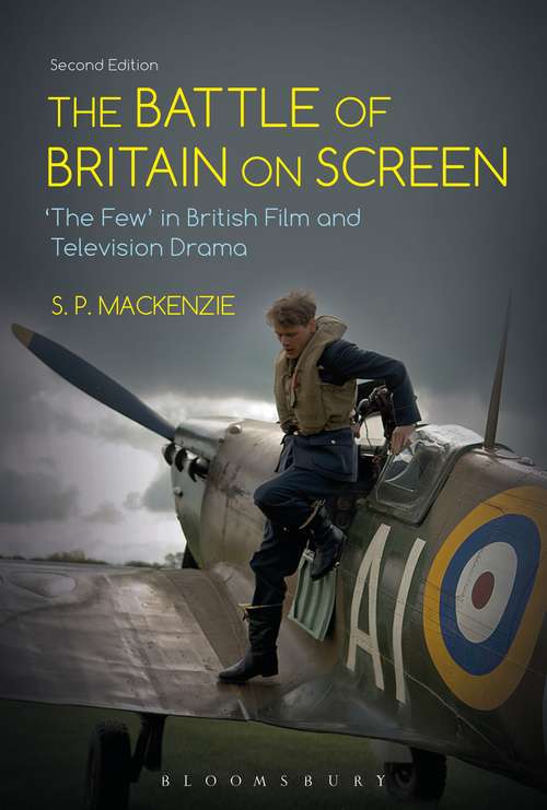 Book cover of The Battle of Britain on Screen: ‘The Few’ in British Film and Television Drama (2) (Edinburgh University Press)