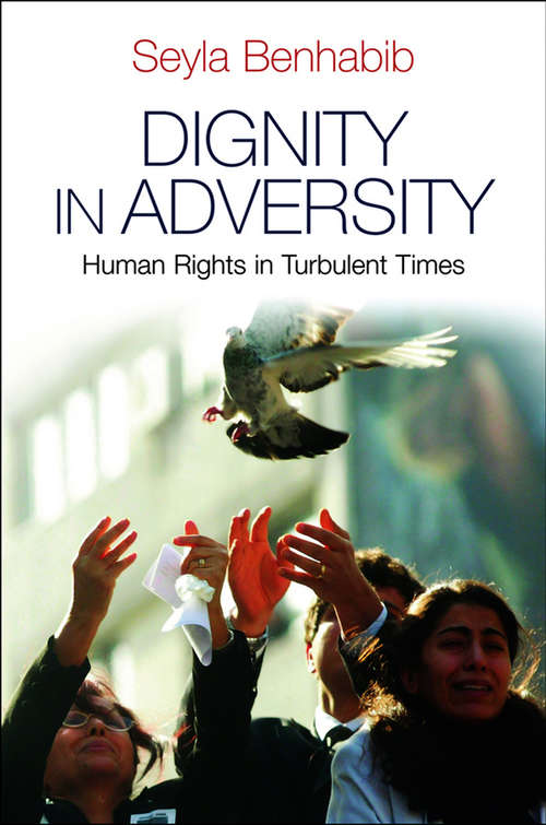 Book cover of Dignity in Adversity: Human Rights in Troubled Times