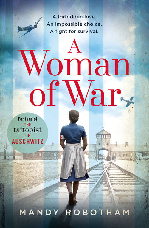 Book cover of A Woman of War: A New Voice In Historical Fiction For 2018, For Fans Of The Tattooist Of Auschwitz (ePub edition)