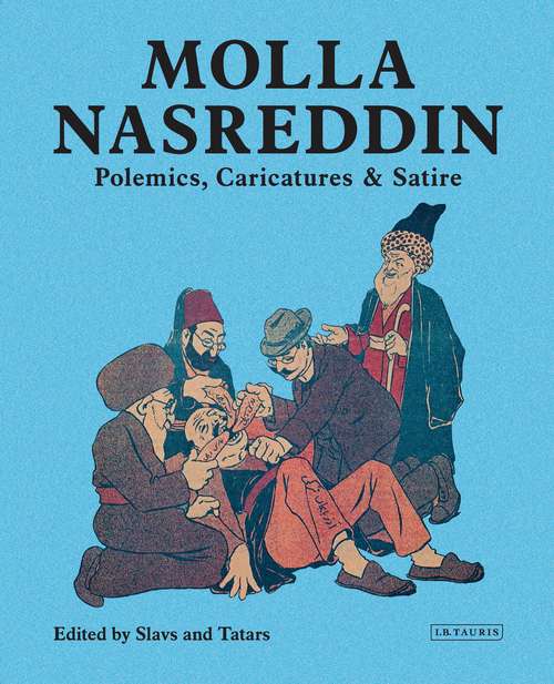 Book cover of Molla Nasreddin: Polemics, Caricatures & Satires