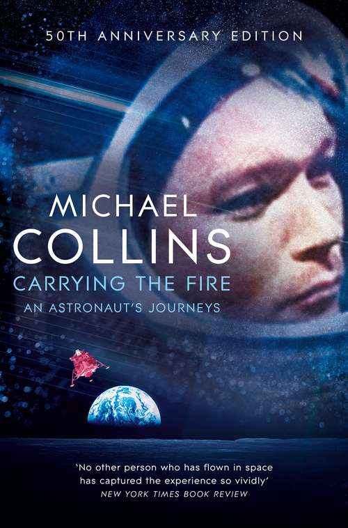 Book cover of Carrying the Fire: An Astronaut's Journeys (40)